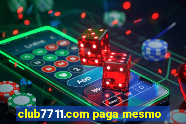 club7711.com paga mesmo